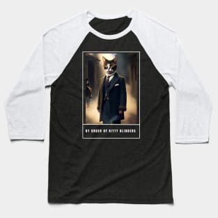 By order of kitty blinders funny cute cat dress like peaky blinders Baseball T-Shirt